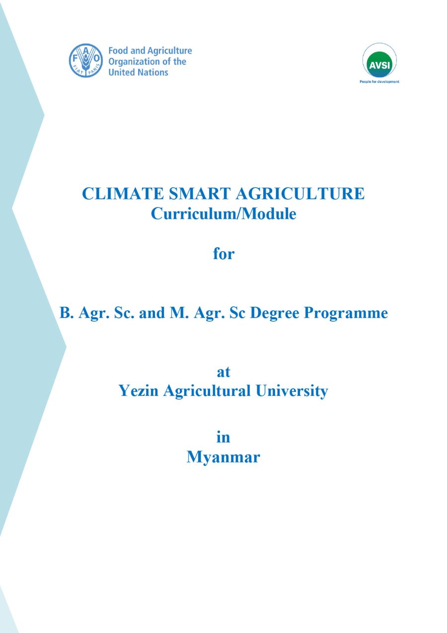 Climate Smart Agriculture Curriculum/Module for B. Agr. Sc. and M. Agr. Sc Degree Programme at Yezin Agricultural University (English)