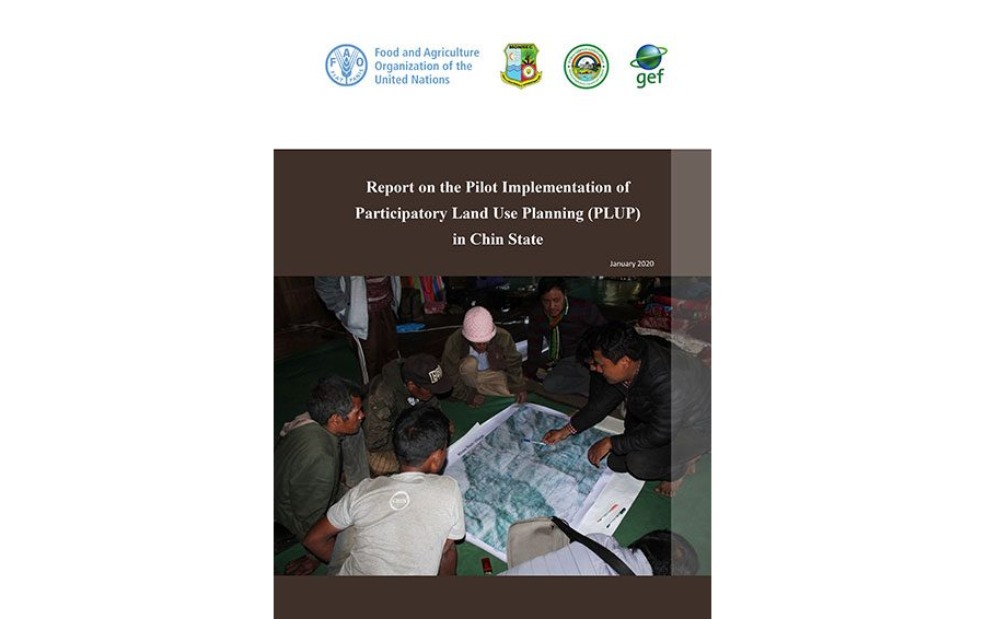 Report on the Pilot Implementation of Participatory Land Use Planning (PLUP) in Chin State